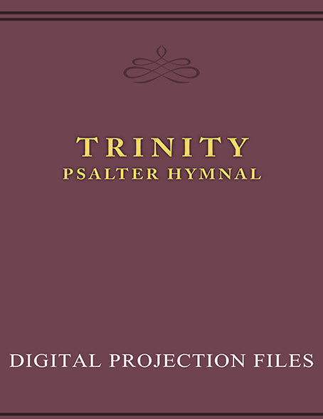 Digital Trinity Psalter Hymnal (Projection Edition)