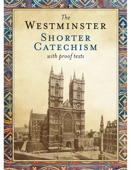 Shorter Catechism with proofs-OPC – Great Commission