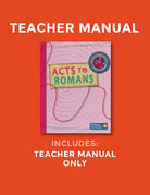 Acts to Romans Teacher Manual