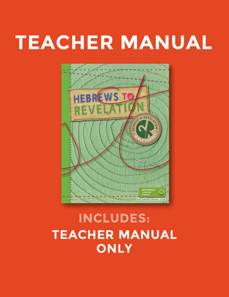 Hebrews to Revelation Teacher Manual