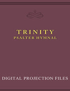 Digital Trinity Psalter Hymnal (Projection Edition)